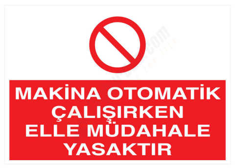 Makina Otomatik Çalışırken Elle Müdahale Yasaktır