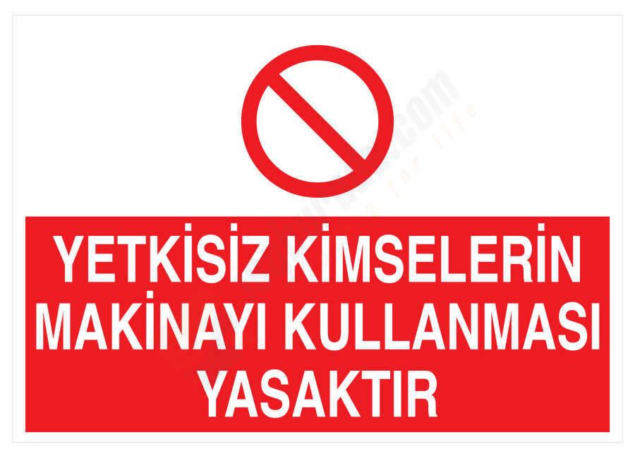 Yetkisiz Kimselerin Makinayı Kullanması Yasaktır