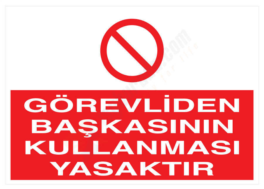 Görevliden Başkasının Kullanması Yasaktır
