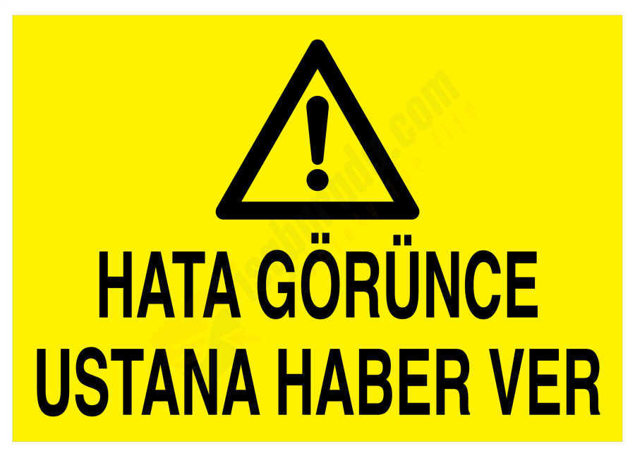 Hata Görünce Ustana Haber Ver İş Güvenliği