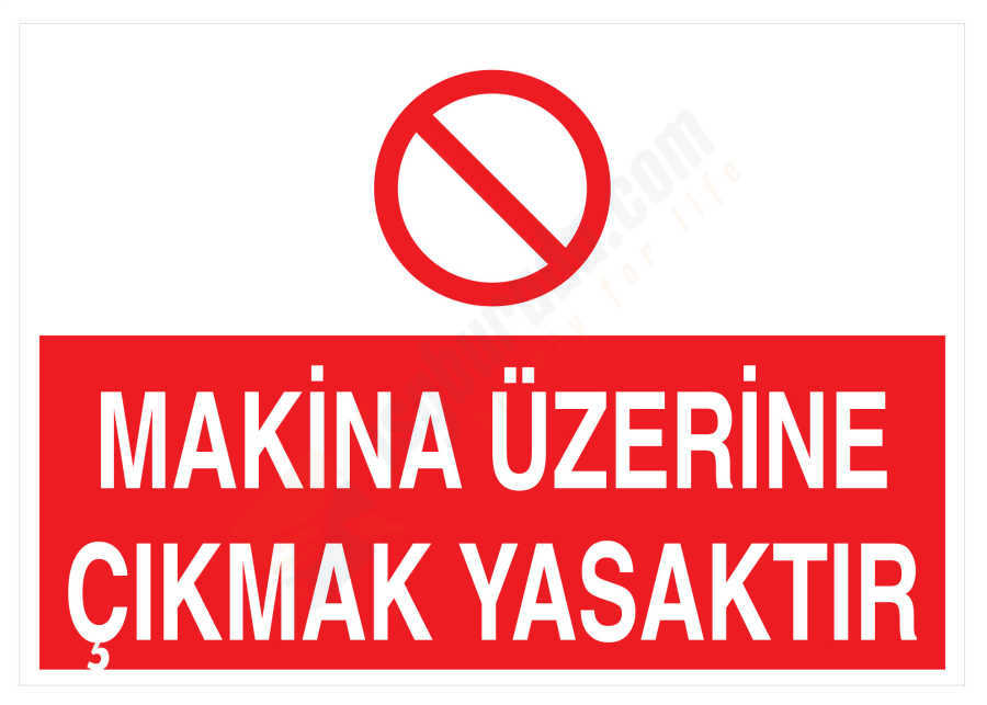 Makina Üzerine Çıkmak Yasaktır İş Güvenliği