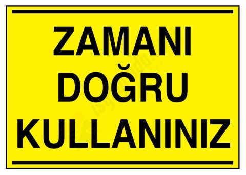 Zamanı Doğru Kullanınız