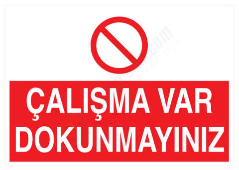 Çalışma Var Dokunmayınız İş Güvenliği