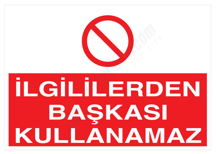 İlgililerden Başkası Kullanamaz İş Güvenliği