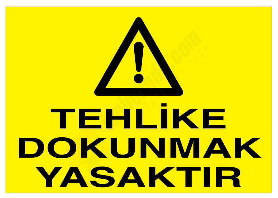 Tehlike Dokunmak Yasaktır İş Güvenliği