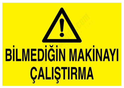 Bilmediğin Makinayı Çalıştırma İş Güvenliği