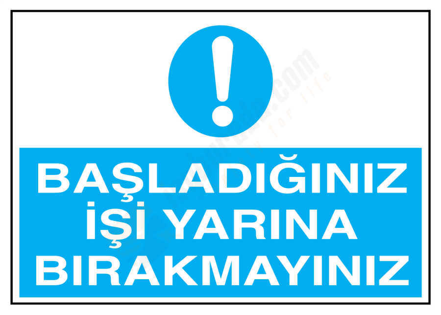 Başladığınız İşi Yarına Bırakmayınız