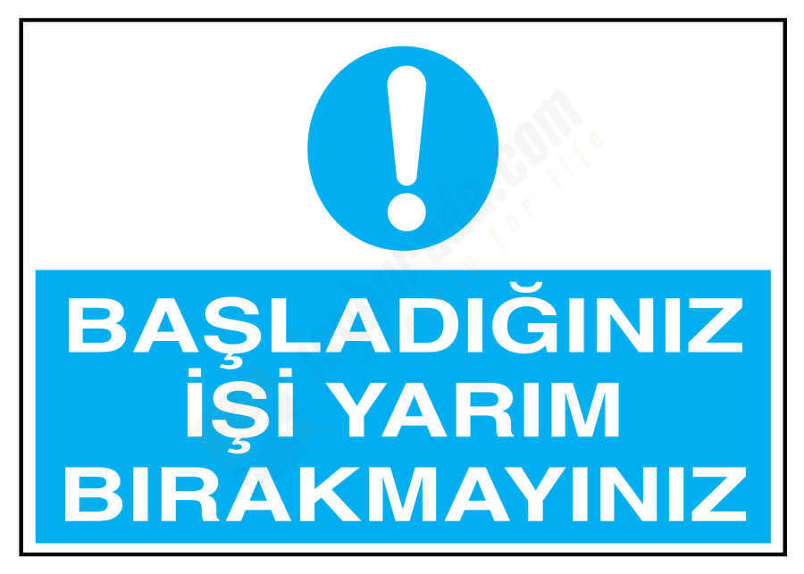 Başladığınız İşi Yarım Bırakmayınız