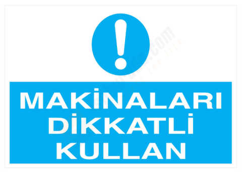 Makinaları Dikkatli Kullan İş Güvenliği