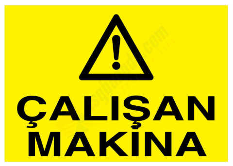 Çalışan Makina İş Güvenliği Levhası