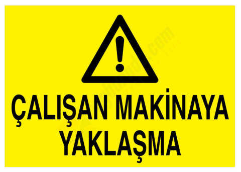 Çalışan Makinaya Yaklaşma İş Güvenliğş