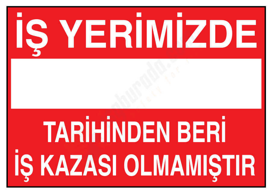 İş Yerimizde Tarihinden Beri İş Kazası Olmamıştır