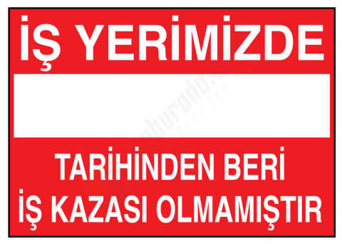 İş Yerimizde Tarihinden Beri İş Kazası Olmamıştır