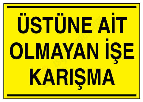 Üstüne Ait Olmayan İşe Karışma