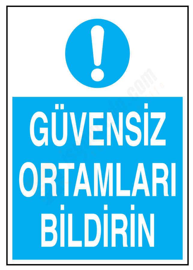 Güvensiz Ortamları Bildirin