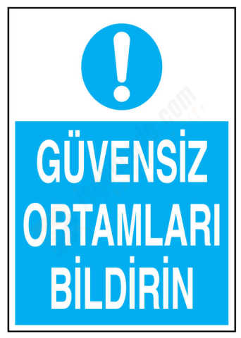 Güvensiz Ortamları Bildirin