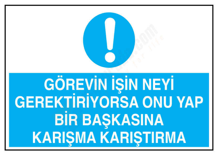 Görevin İşin Neyi Gerektiriyorsa Onu Yap Bir Başkasına Karışma Karıştırma