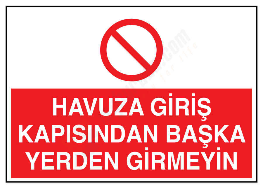 Havuza Giriş Kapısından Başka Yerden Girmeyin İş Güvenliği Levhası - Tabelası