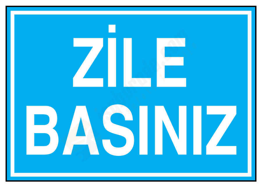 Zile Basınız İş Güvenliği Levhası