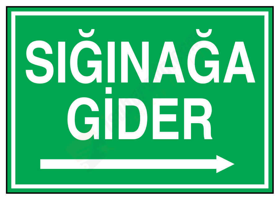 Sığınağa Gider Sağ İş Güvenliği Levhası