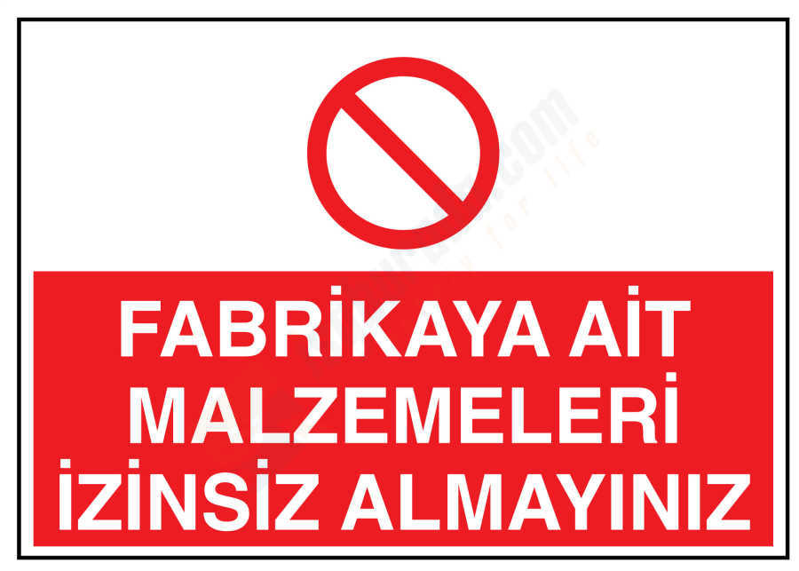 Fabrikaya Ait Malzemeleri İzinsiz Almayınız