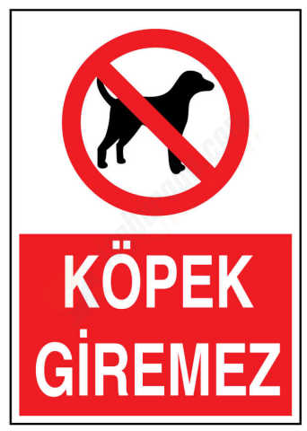 Köpek Giremez İş Güvenliği Levhası