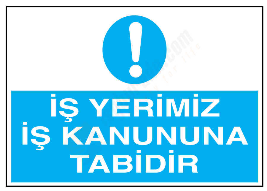İş Yerimiz İş Kanununa Tabidir
