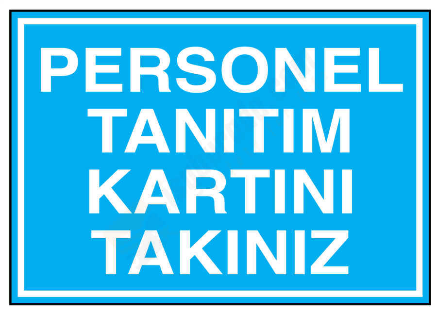 Personel Tanıtım Kartını Takınız