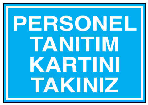 Personel Tanıtım Kartını Takınız