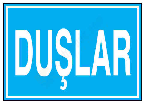 Duşlar İş Güvenliği Levhası