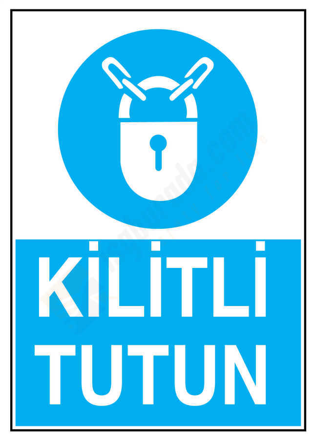 Kilitli Tutun İş Güvenliği Levhası