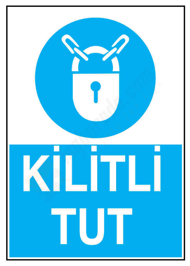 Kilitli Tut İş Güvenliği Levhası