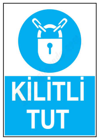 Kilitli Tut İş Güvenliği Levhası