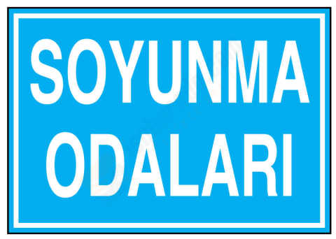 Soyunma Odaları İş Güvenliği Levhası