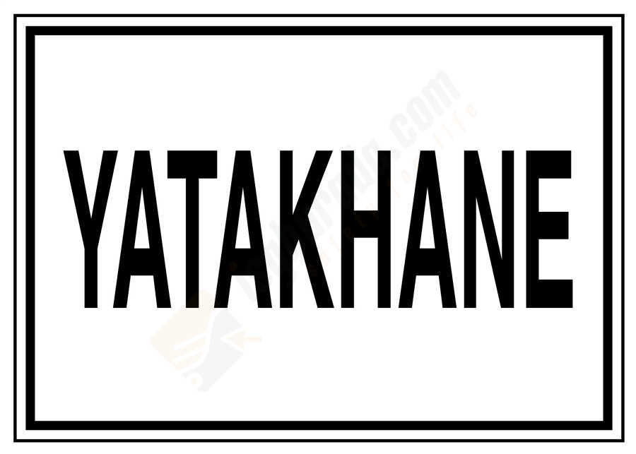 Yatakhane İş Güvenliği Levhası