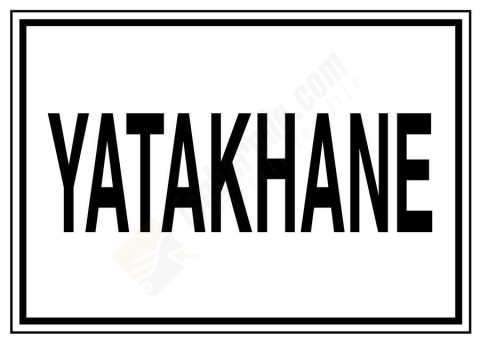 Yatakhane İş Güvenliği Levhası