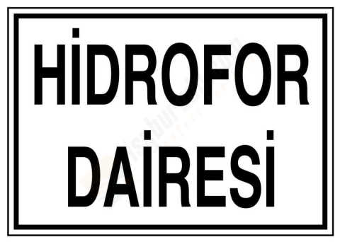 Hidrofor Dairesi İş Güvenliği Levhası