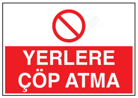 Yerlere Çöp Atma İş Güvenliği Levhası