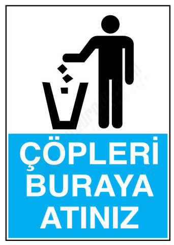 Çöpleri Buraya Atınız İş Güvenliği Levhası