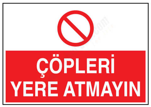 Çöpleri Yere Atmayın İş Güvenliği Levhası