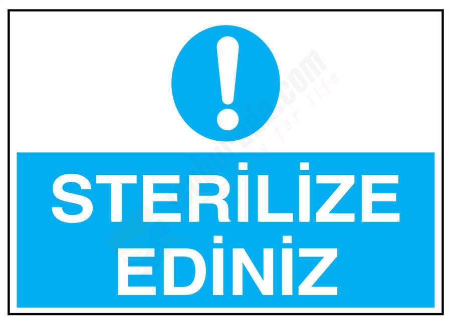 Sterilize Ediniz İş Güvenliği Levhası