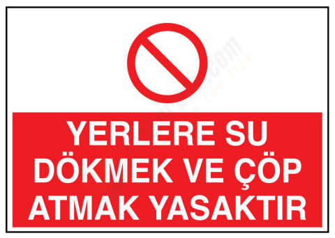 Yerlere Su Dökmek Ve Çöp Atmak Yasaktır