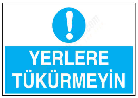 Yerlere Tükürmeyin İş Güvenliği Levhası