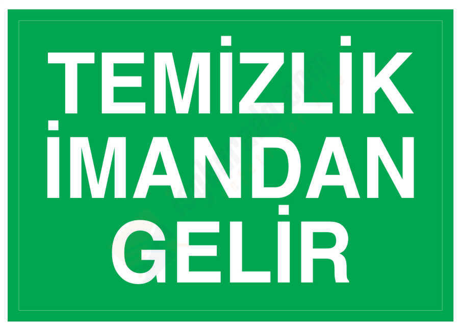 Temizlik İmandan Gelir İş Güvenliği Levhası
