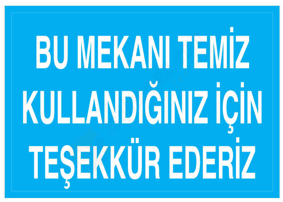 Bu Mekanı Temiz Kullandığınız İçin Teşekkür Ederiz