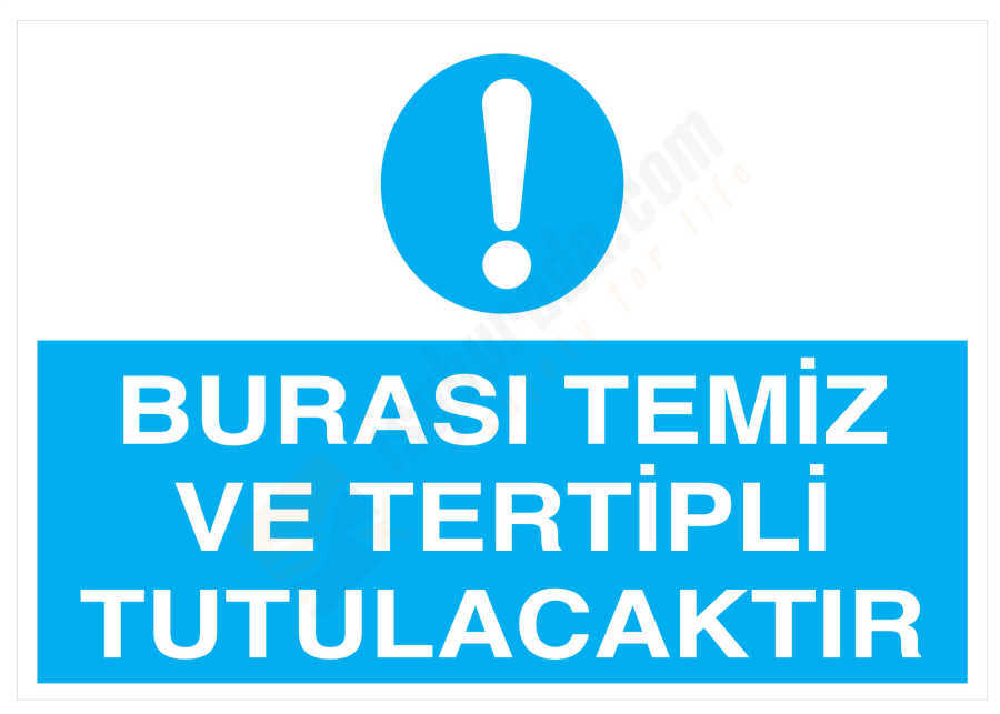 Burası Temiz Ve Tertipli Tutulacaktır