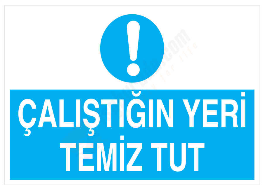 Çalıştığın Yeri Temiz Tut İş Güvenliği Levhası