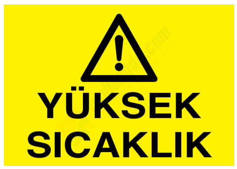 Yüksek Sıcaklık İş Güvenliği Levhası