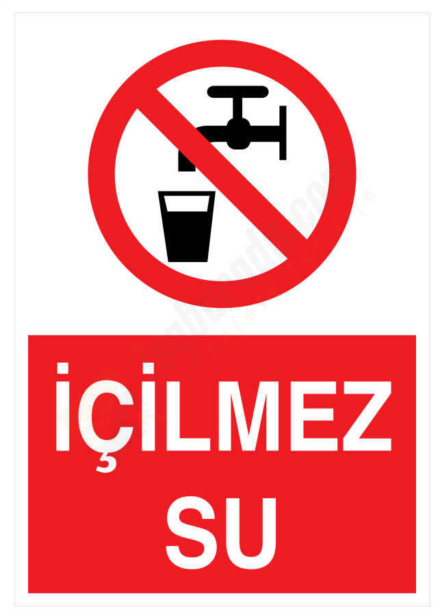 İçilmez Su İş Güvenliği Levhası