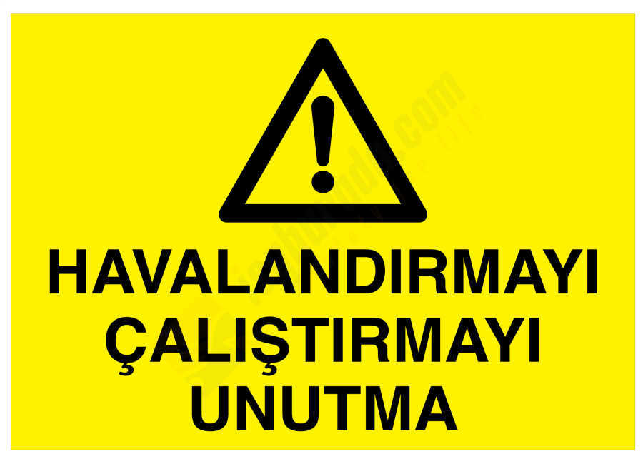 Havalandırmayı Çalıştırmayı Unutma